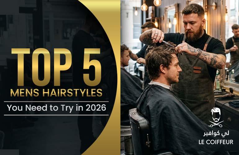 Top 5 Mens Hairstyles You Need To Try In 2026